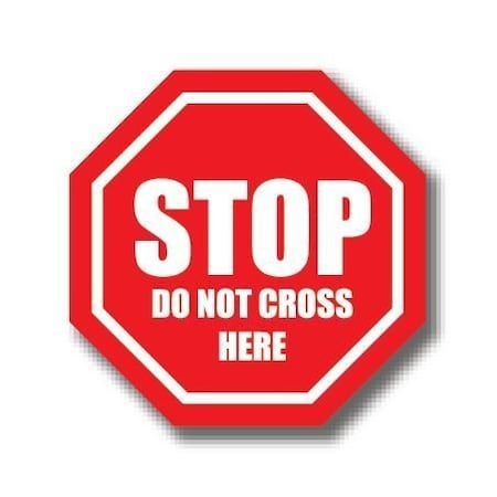 Ergomat 12in OCTAGON SIGNS - Stop Do Not Cross Here DSV-SIGN 144 #0967 -UEN